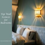 Top wall sconces for bedrooms, perfect for adding ambiance and style to your space.